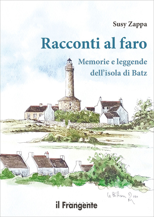 Racconti al faro. Memorie e leggende dell'isola di Batz