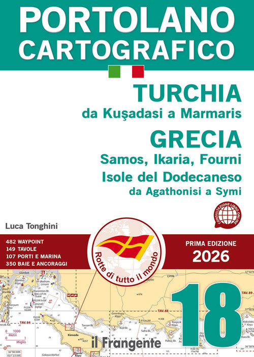 Turchia da Kusadasi a Marmaris Grecia Samos, Ikaria, Fourni. Isole del Dodecaneso. Da Agathonisi a Symi. Portolano cartografico