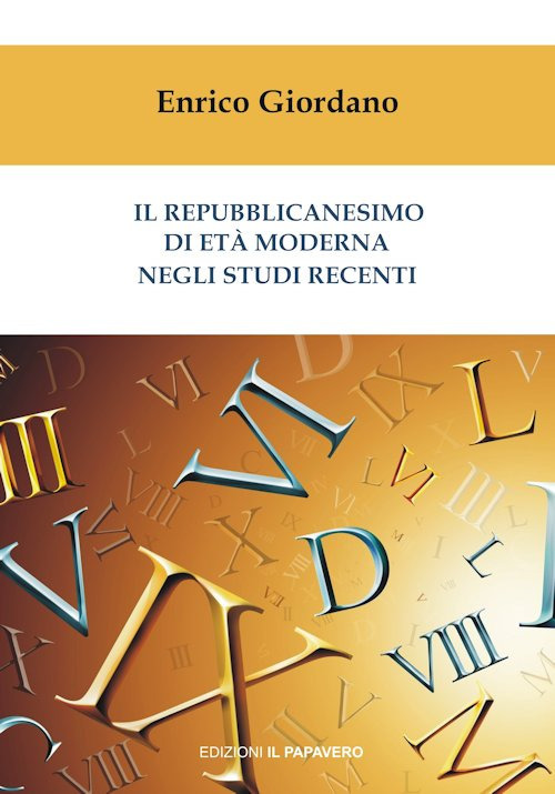 Il repubblicanesimo di et&agrave; moderna negli studi recenti