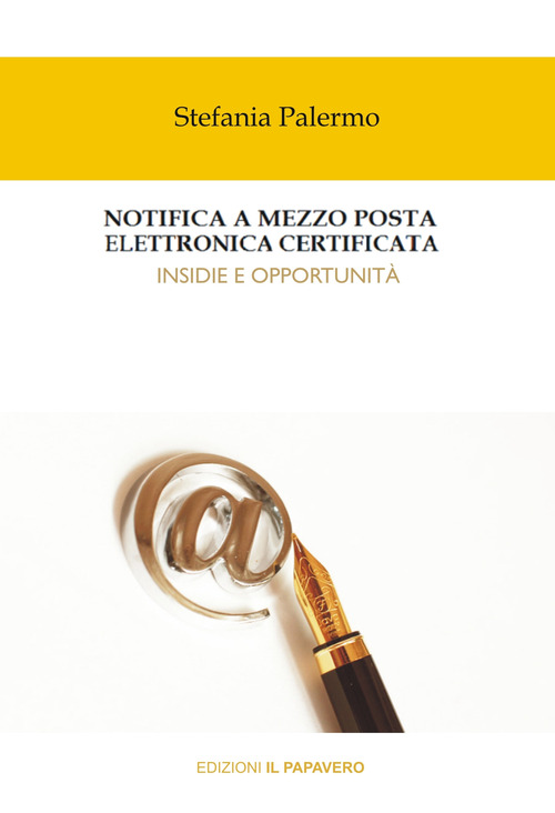 Notifica a mezzo posta elettronica certificata. Insidie e opportunit&agrave;
