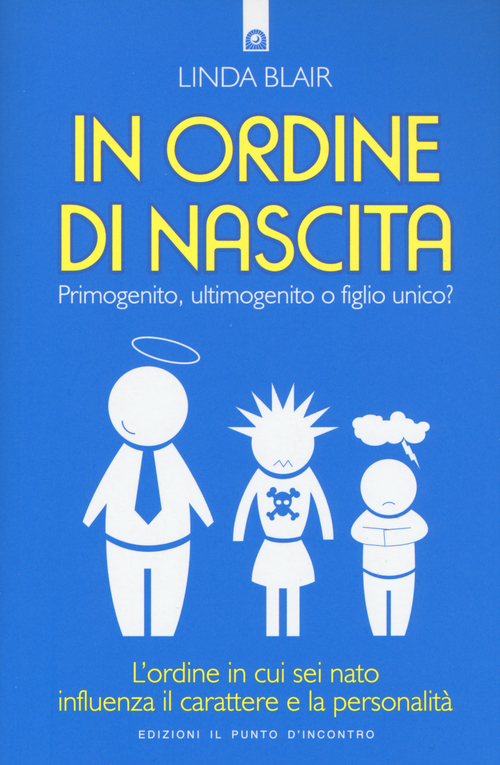 In ordine di nascita. Primogenito, ultimogenito o figlio unico? L'ordine in cui sei nato influenza il carattere e la personalit&agrave;