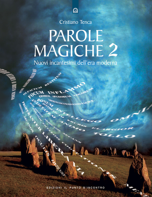 Parole magiche 2. Nuovi incantesimi dell'era moderna