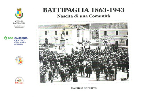 Battipaglia 1863-1943. Nascita di una comunit&agrave;
