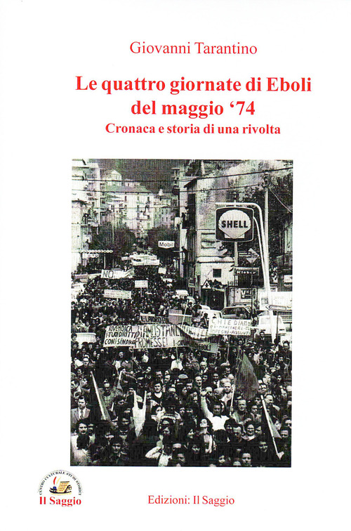 Le quattro giornate di Eboli del maggio '74. Cronaca e storia di una rivolta