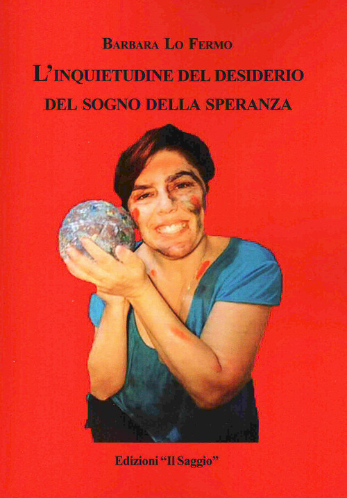 L'inquietudine del desiderio del sogno della speranza