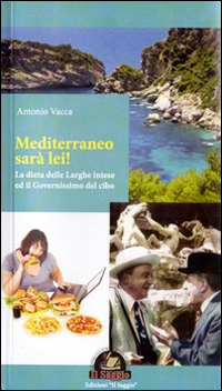 Mediterraneo sar&agrave; lei! La dieta delle larghe intese ed il governissimo del cibo