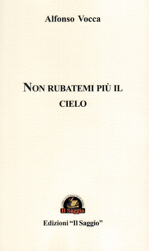 Non rubatemi pi&ugrave; il cielo