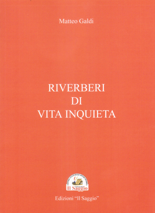 Riverberi di vita inquieta