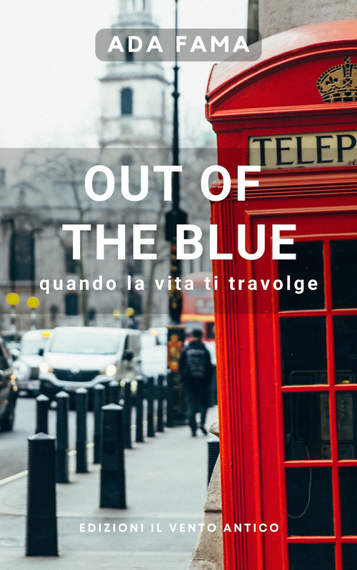 Out of the blue. Quando la vita ti travolge