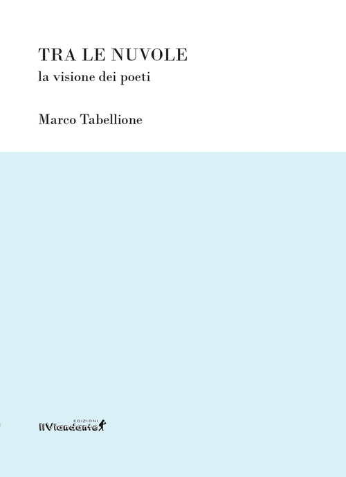 Tra le nuvole. La visione dei poeti