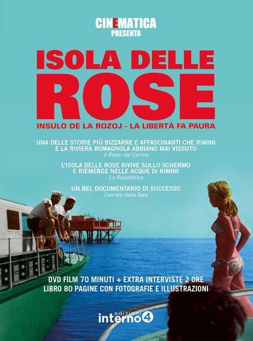 Isola delle Rose. Insulo de la Rozoj. La libert&agrave; fa paura