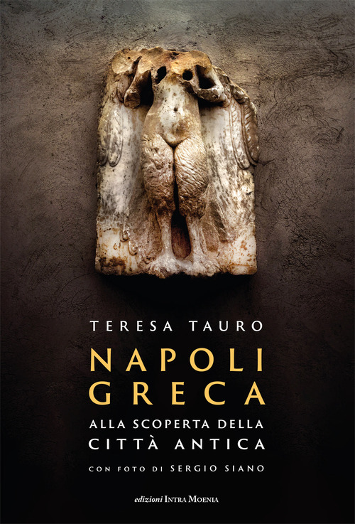 Napoli Greca. Alla scoperta della città antica