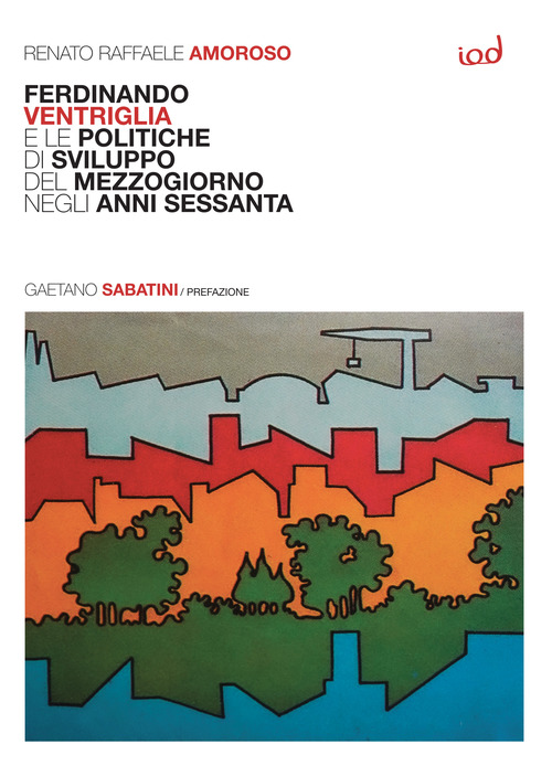Ferdinando Ventriglia e le politiche di sviluppo del Mezzogiorno negli anni Sessanta