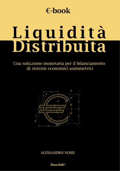 Liquidit&agrave; distribuita. Una soluzione monetaria per il bilanciamento di sistemi economici asimmetrici