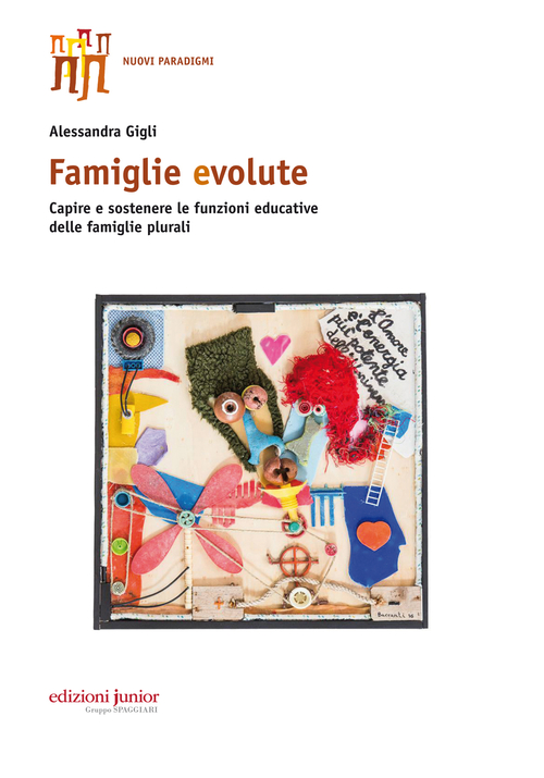 Famiglie evolute. Capire e sostenere le funzioni educative delle famiglie plurali