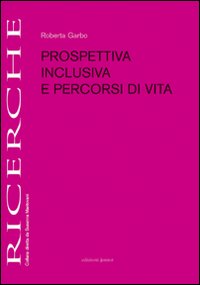 Prospettiva inclusiva e percorsi di vita