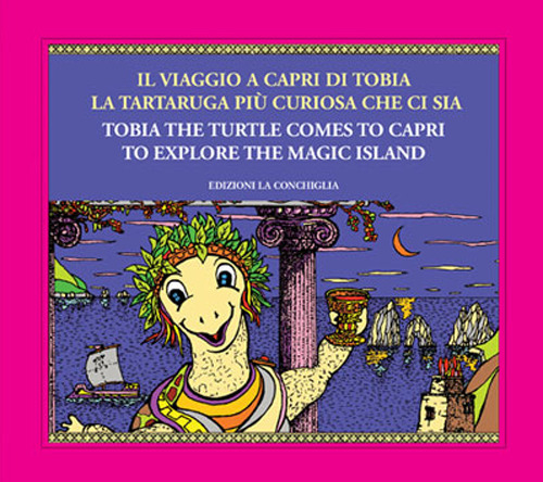 Il viaggio a Capri di Tobia la tartaruga più curiosa che ci sia-Tobia the turtle comes to Capri to explore the magic island