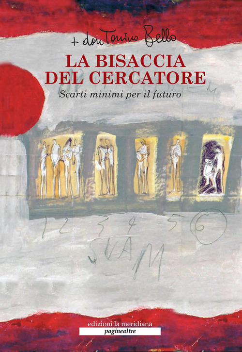 La bisaccia del cercatore. Scarti minimi per il futuro