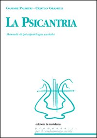 La psicantria. Manuale di psicologia cantata