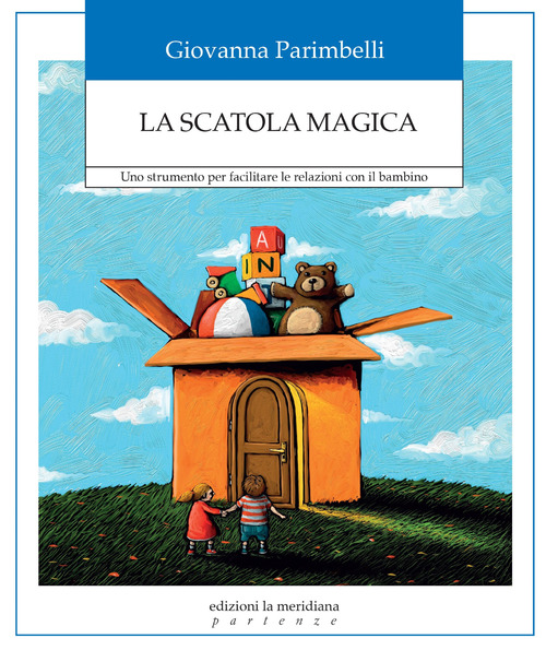 La scatola magica. Uno strumento per facilitare le relazioni con il bambino
