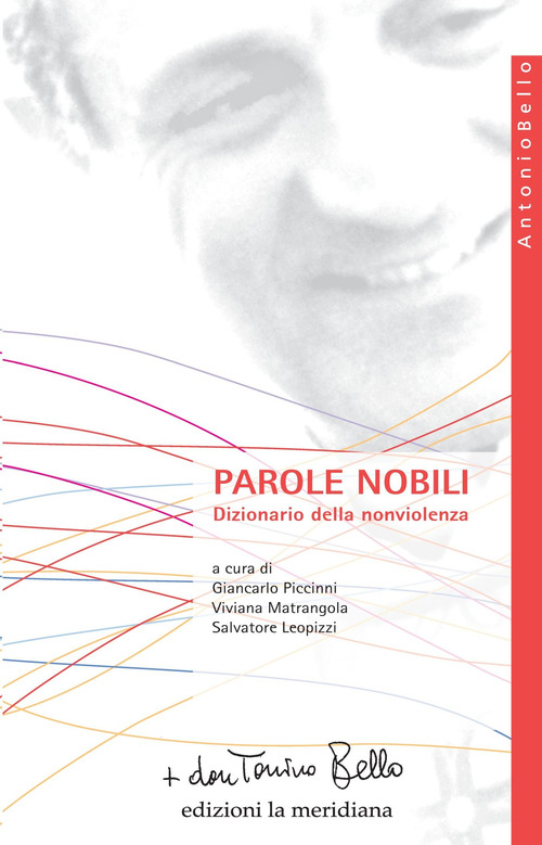 Parole nobili. Dizionario della nonviolenza