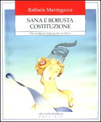 Sana e robusta Costituzione. Percorsi educativi nella Costituzione italiana