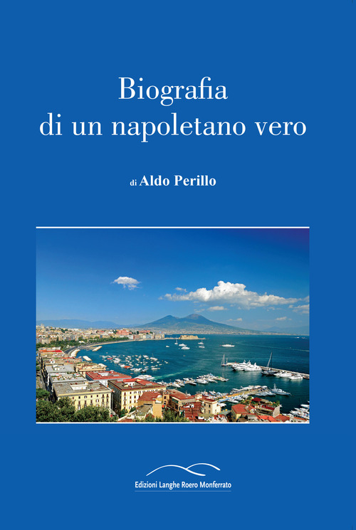 Biografia di un napoltano vero