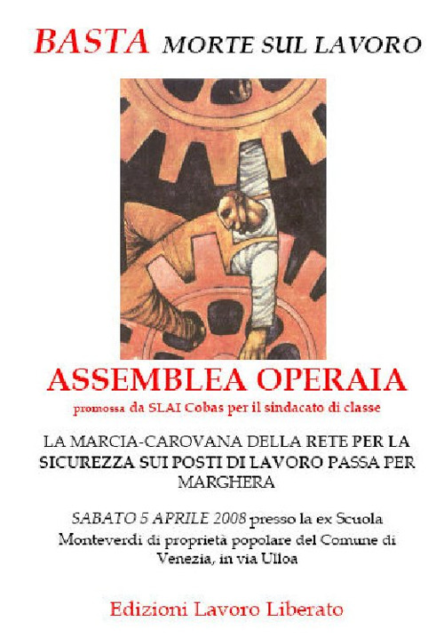 Basta morte sul lavoro. Assemblea operaia (Marghera, 5 aprile 2008)