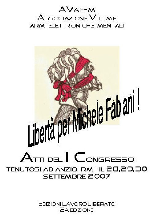 Torture e controllo mentale in Italia. Atti del 1° Congresso (Anzio, 28-30 settembre 2007)