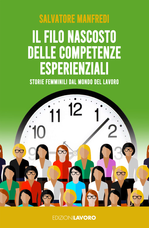 Il filo nascosto delle competenze esperienziali. Storie femminili dal mondo del lavoro