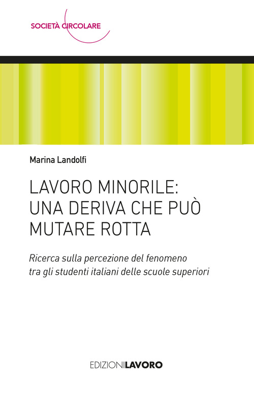 Lavoro minorile: una deriva che può mutare rotta. Ricerca sulla percezione del fenomeno tra gli studenti italiani delle scuole superiori