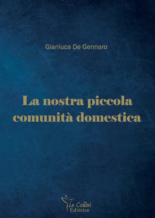 La nostra piccola comunit&agrave; domestica