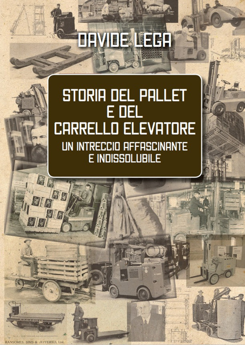Storia del pallet e del carrello elevatore. Un intreccio affascinante e indissolubile