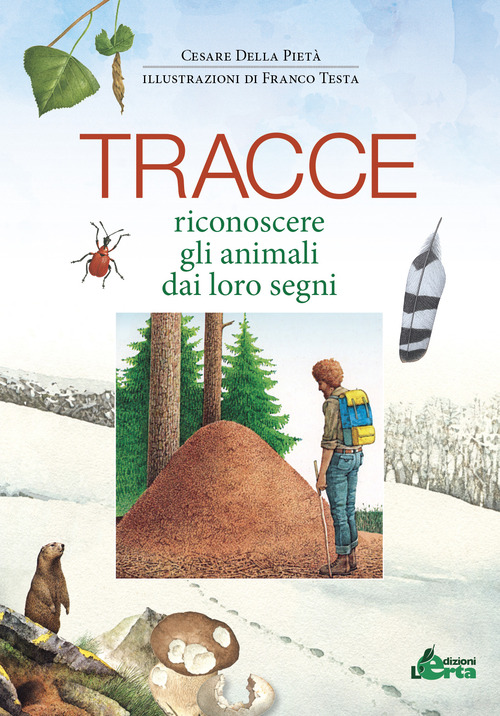 Tracce. Riconoscere gli animali dai loro segni