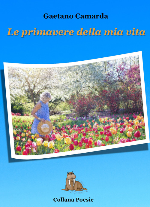 Le primavere della mia vita