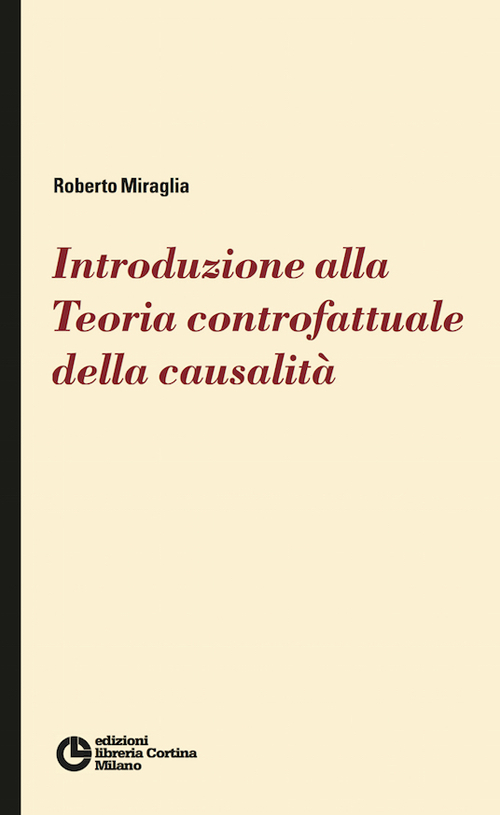 Introduzione alla teoria controfattuale della causalit&agrave;