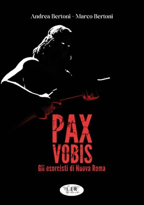 Pax Vobis. Gli esorcisti di nuova Roma