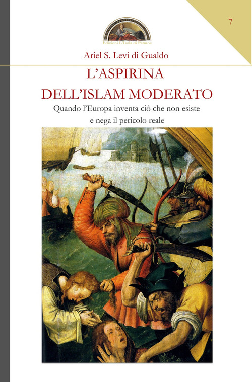L'aspirina dell'Islam moderato. Quando l'Europa inventa ciò che non esiste e nega il pericolo reale