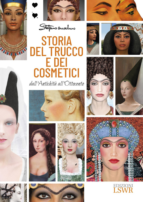 Storia del trucco e dei cosmetici. Dall'antichit&agrave; all'Ottocento