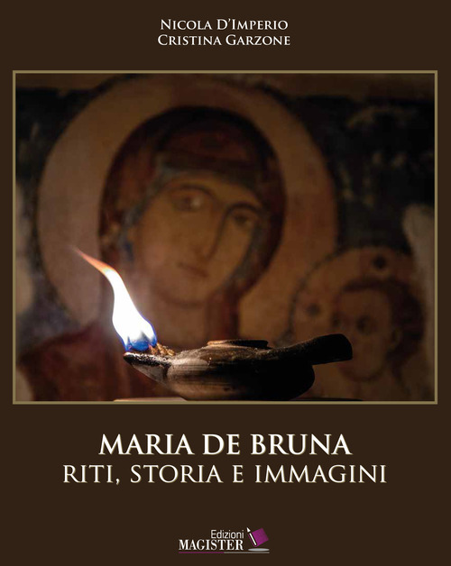 Maria De Bruna. Riti, storia e immagini