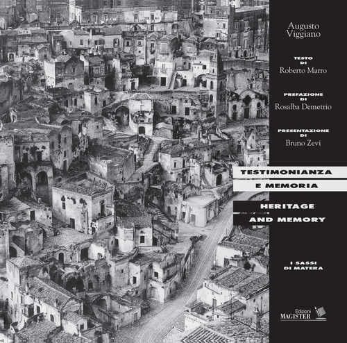 Testimonianza e memoria. I sassi di Matera-Heritage and memory. I Sassi di Matera