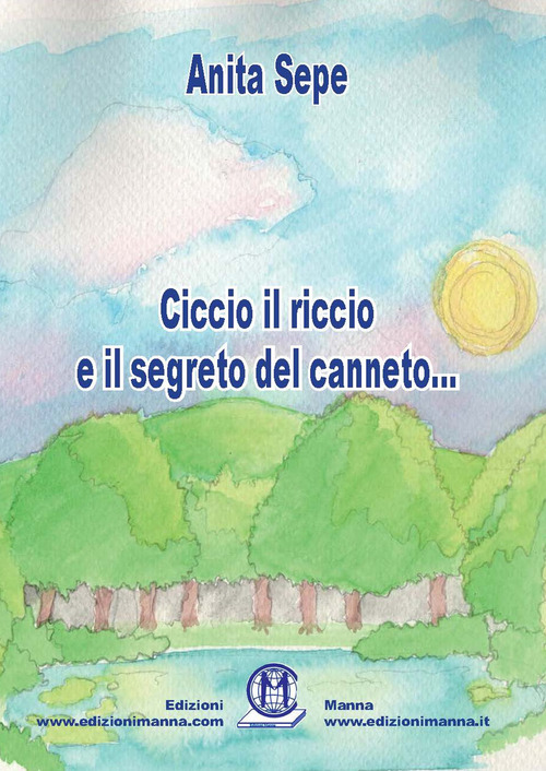 Ciccio il riccio e il segreto del canneto...