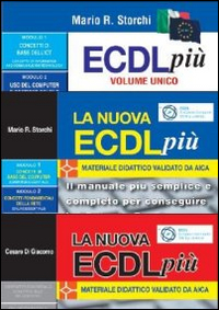 Kit completo per la nuova ECDL: ECDL pi&ugrave; volume unico-La nuova ECDL pi&ugrave; moduli 1 e 2-La nuova ECDL pi&ugrave; IT Security e online collaboration