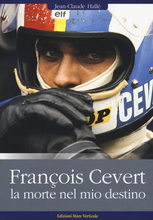 Fran&ccedil;ois C&eacute;vert. La morte nel mio destino