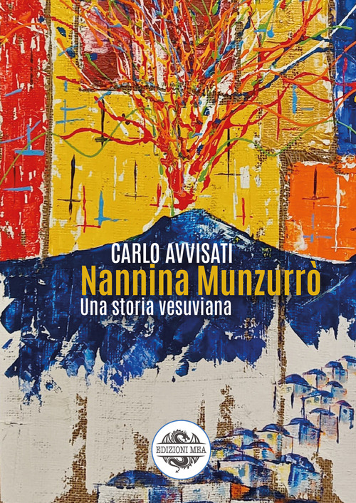 Nannina Munzurr&ograve;. Una storia vesuviana