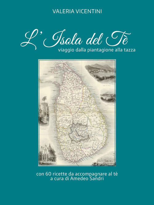 L'isola del te'. Viaggio dalla piantagione alla tazza