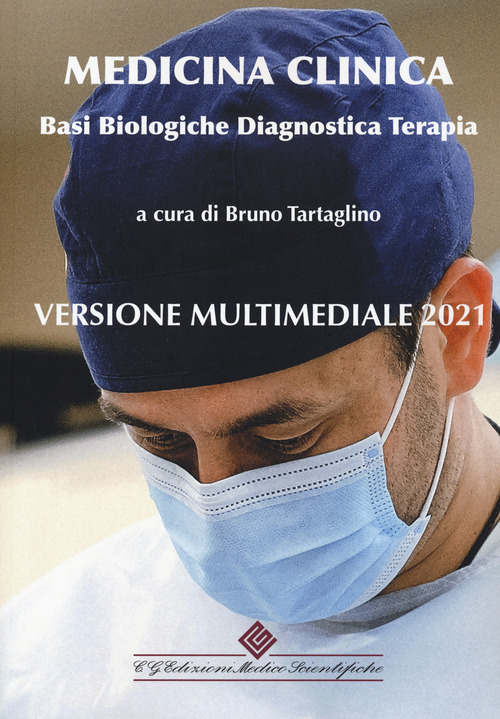 Medicina clinica. Basi biologiche, diagnostica, terapia. Enciclopedia multimediale 2021