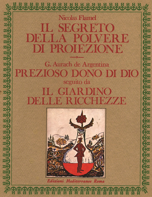 Il segreto della polvere di proiezione-Prezioso dono di Dio. Il giardino delle ricchezze