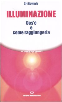 Illuminazione. Cos'&egrave; e come raggiungerla