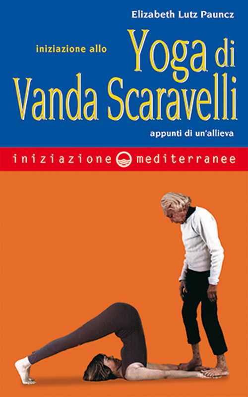 Iniziazione allo yoga di Vanda Scaravelli